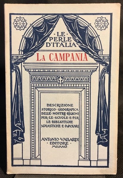 Le Perle d'Italia. Descrizione Storico-Geografica delle nostre Regioni per le …