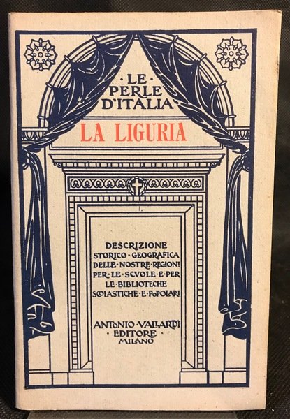Le Perle d'Italia. Descrizione Storico-Geografica delle nostre Regioni per le …