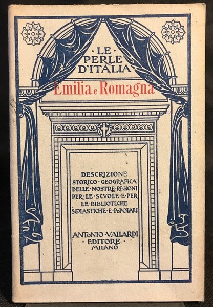 Le Perle d'Italia. Descrizione Storico-Geografica delle nostre Regioni per le …