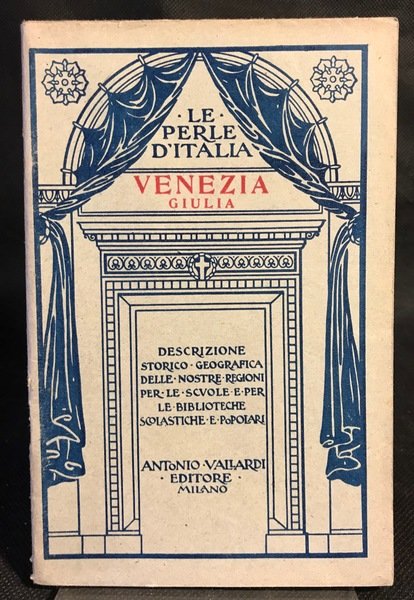 Le Perle d'Italia. Descrizione Storico-Geografica delle nostre Regioni per le …