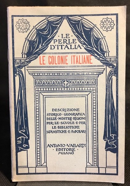 Le Perle d'Italia. Descrizione Storico-Geografica delle nostre Regioni per le …