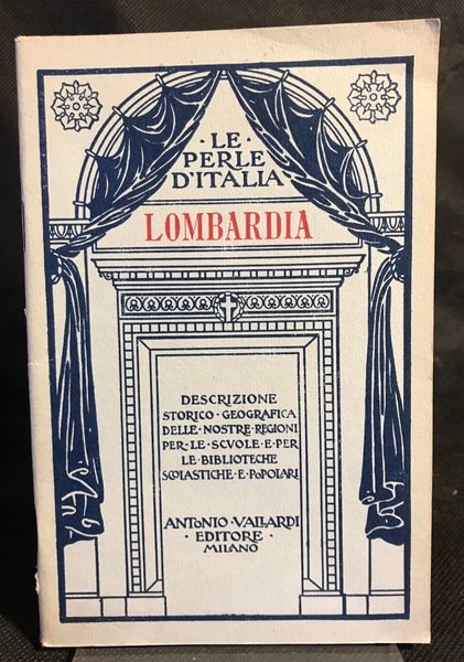 Le Perle d'Italia. Descrizione Storico-Geografica delle nostre Regioni per le …