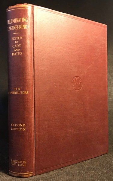 Illuminating Engineering prepared by a Staff of Specialists for Students …