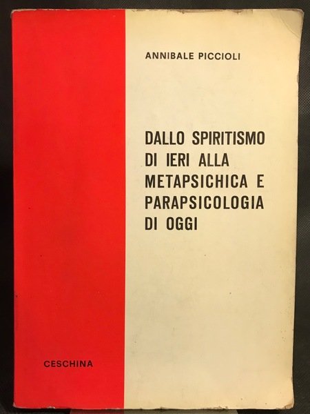 Dallo spirtismo di ieri alla metapsichica e parapsicologia di oggi.