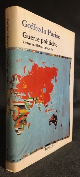 Guerre politiche. Vietnam, Biafra, Laos, Cile.