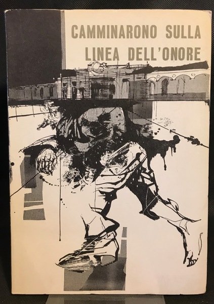 Camminarono sulla linea dell'onore. Il processo di Torino 2 – …