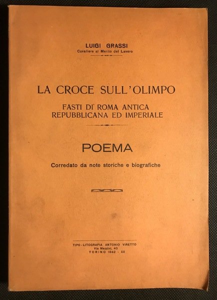 La Croce sull'Olimpo. Fasti di Roma Antica Repubblicana e Imperiale. …