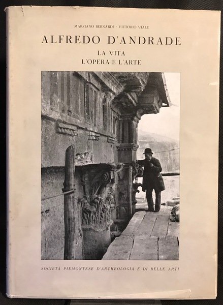 ALFREDO D'ANDRADE LA VITA L'OPERA E L'ARTE.