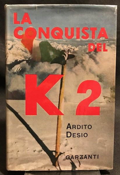 La conquista del K2 seconda cima del mondo.
