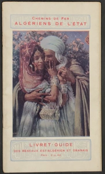 CHEMINS DE FER ALGÉRIENS DE L'ÉTAT. LIVRET-GUIDE DES RÉSEAUX EST-ALGÉRIENS …