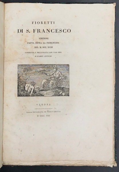FIORETTI DI S. FRANCESCO EDIZIONE FATTA SOPRA LA FIORENTINA DEL …