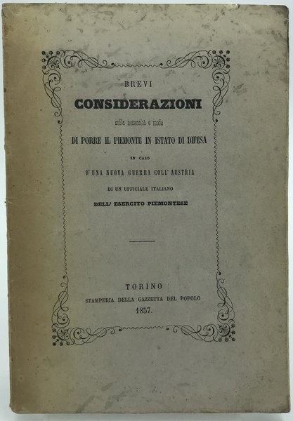 Brevi considerazioni sulla necessità e modo di porre il Piemonte …