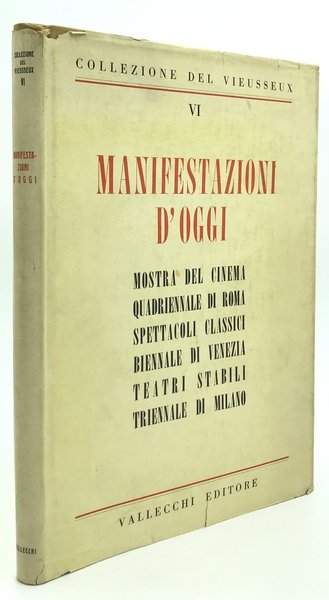 Manifestazioni d'oggi. Testi di Floris Luigi Ammannati, Fortunato Bellonzi, Antonio …