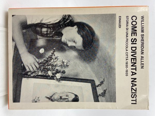 Come si diventa nazisti. Storia di una piccola città 1930-1935.