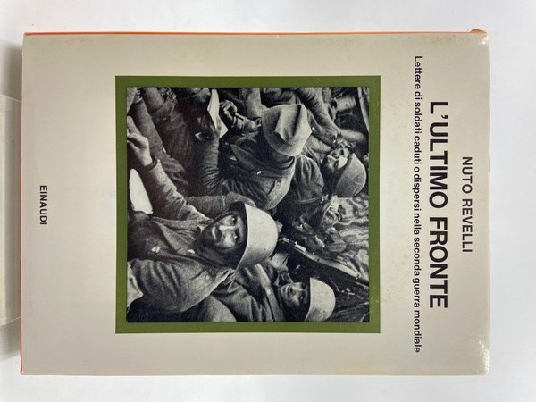 L'ultimo fronte. Lettere di soldati caduti o dispersi nella seconda …