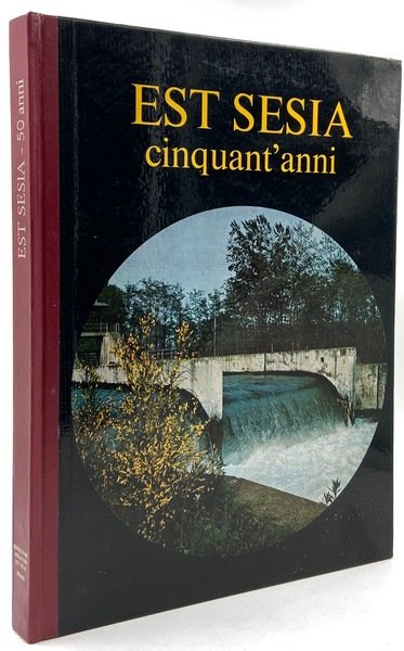 EST SESIA cinquant'anni 1922/1972.