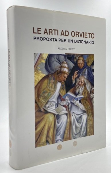 LE ARTI AD ORVIETO. Proposta per un Dizionario.