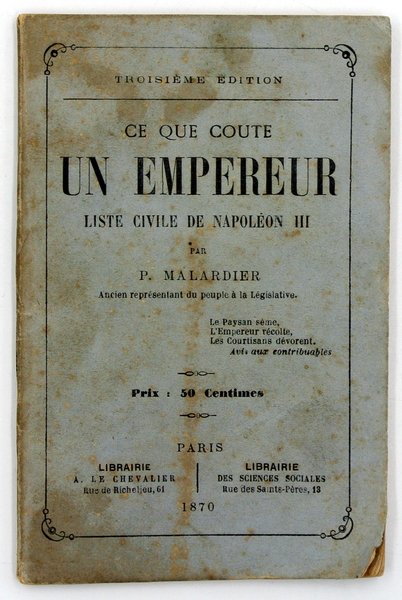 CE QUE COUTE UN EMPEREUR. LISTE CIVILE DE NAPOLÉON III. …