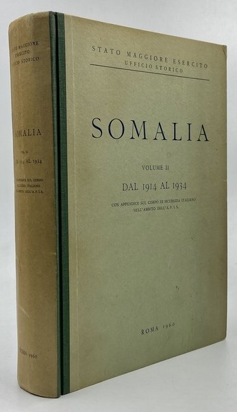 STATO MAGGIORE DELL’ESERCITO - UFFICIO STORICO. SOMALIA VOLUME II DAL …