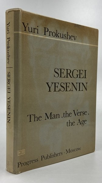 Sergei Yesenin. The Man, the Verse, the Age.