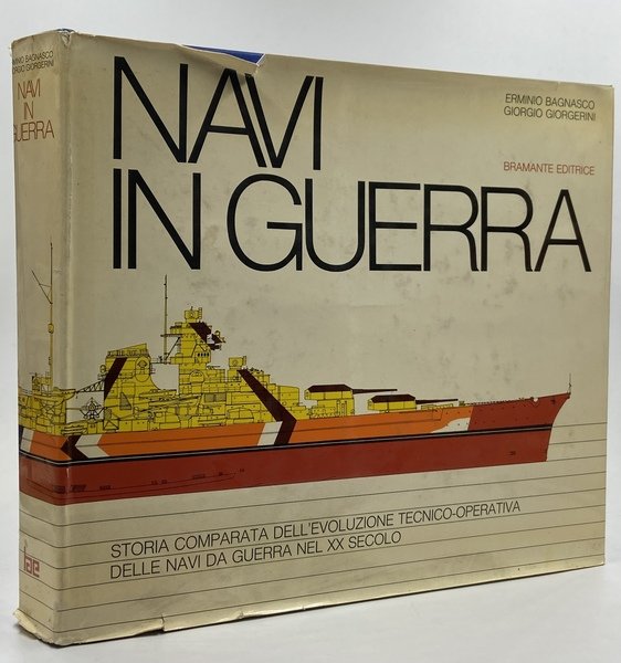 NAVI IN GUERRA. Storia comparata dell’evoluzione tecnico-operativa delle navi da …