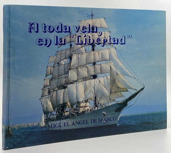 A toda vela en la “Libertad”.