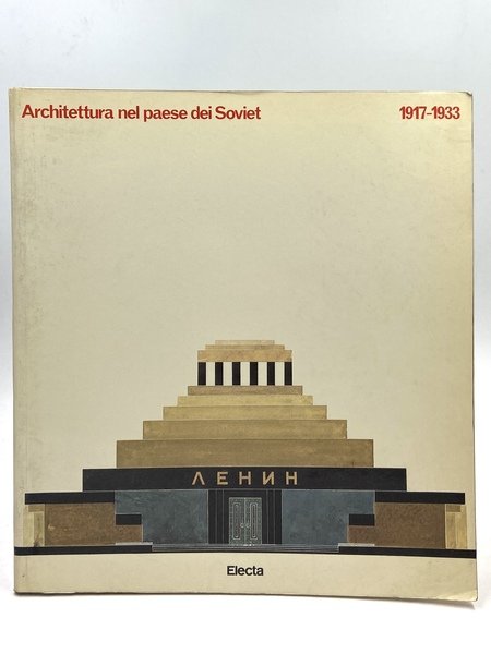 Architettura nel paese dei Soviet 1917-1933. Arte di propaganda e …