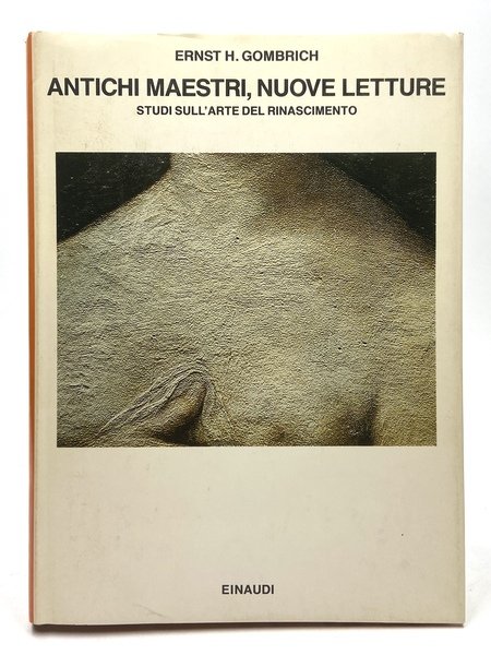 Antichi maestri, nuove letture. Studi sull’arte del Rinascimento.