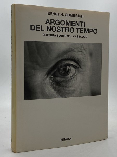 Argomenti del nostro tempo. Cultura e arte nel XX secolo.