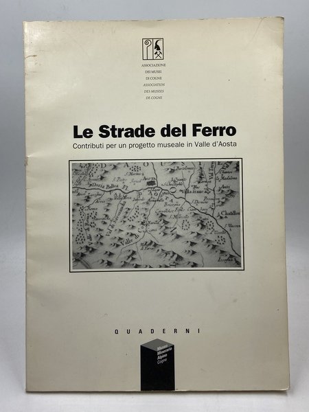 Le Strade del Ferro. Contributi per un progetto museale in …
