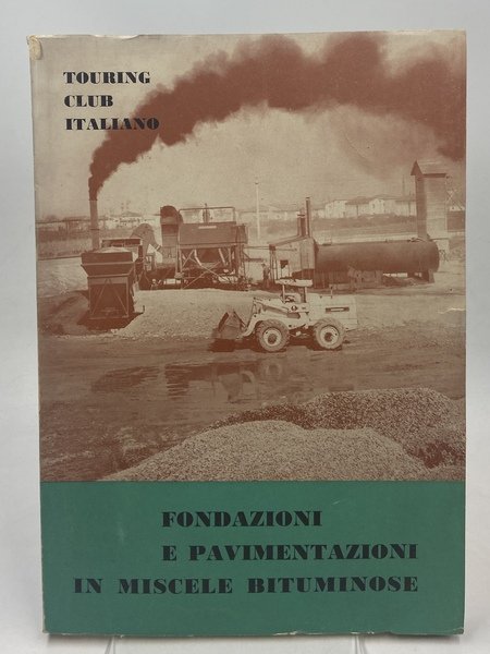 Fondazioni e pavimentazioni in miscele bituminose.