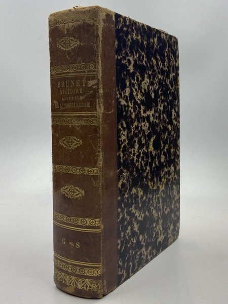 HISTOIRE GÉNÉRALE DE L'ARTILLERIE PAR M. J. BRUNET, Capitaine d'Artillerie, …