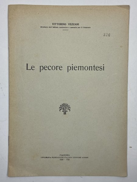 Le pecore piemontesi. Estratto da «L’Italia agricola» numero speciale dedicato …
