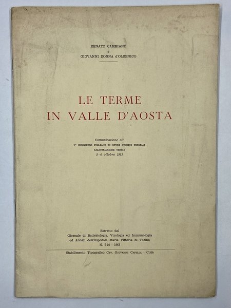 LE TERME IN VALLE D’AOSTA. Comunicazione al I° Congresso Italiano …