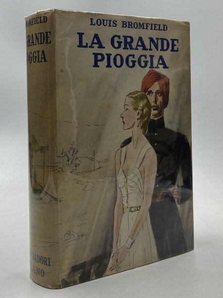 LA GRANDE PIOGGIA. Romanzo dell’India Moderna di Louis Bromfield.