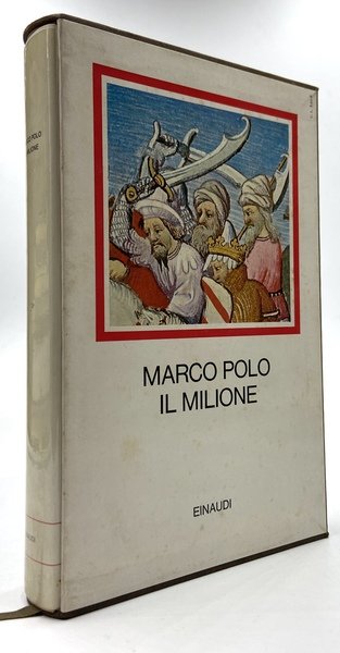 Il libro di Marco Polo detto Milione. Nella versione trecentesca …
