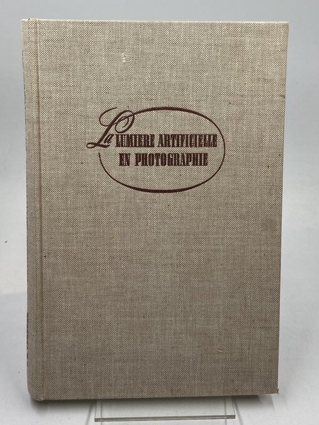La lumiere artificielle en photographie. Traitant des sources lumineuses artificielles …