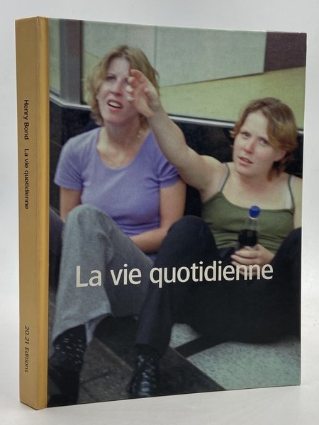 La vie quotidienne.