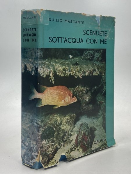 Scendete sott’acqua con me. Con la collaborazione per la parte …
