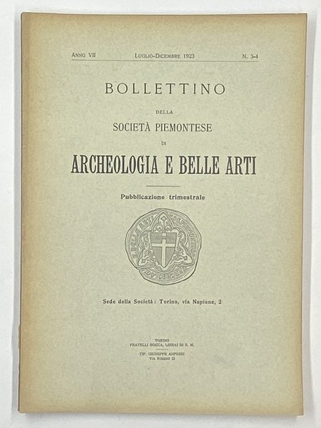 Bollettino della Società Piemontese Archeologia e Belle Arti. Anno VII …
