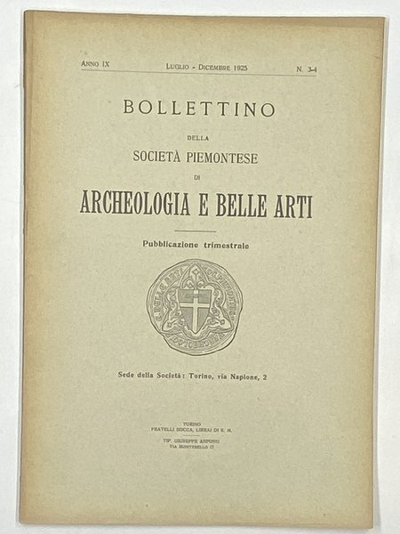 Bollettino della Società Piemontese Archeologia e Belle Arti. Anno IX …