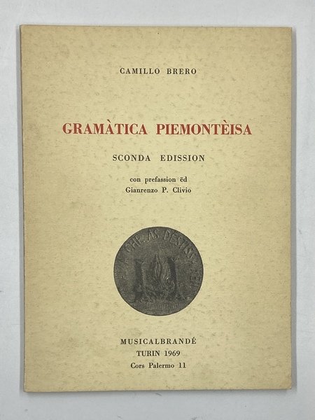 Gramàtica Piemontèisa. Sconda edission con prefassion ëd Gianrenzo P. Clivio.