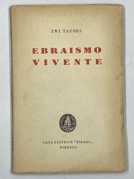 Ebraismo vivente. Il centro ebraico ed il suo rinnovamento.