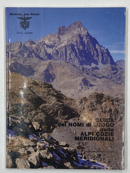 Guida dei nomi di luogo delle Alpi Cozie Meridionali.