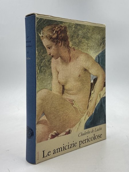 Le amicizie pericolose.