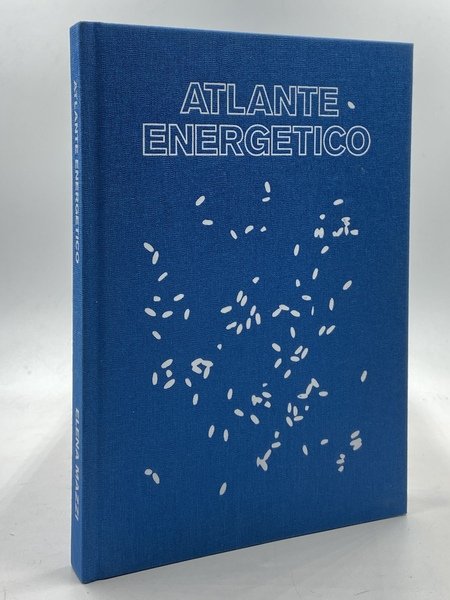 ATLANTE ENERGETICO. Tutor: Elena Mazzi. Partecipanti: Paola Pasquaretta, Nadia Pugliese, …
