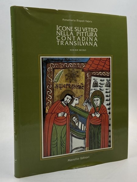 Icone su vetro nella pittura contadina transilvana. XVIII-XIX Secolo.