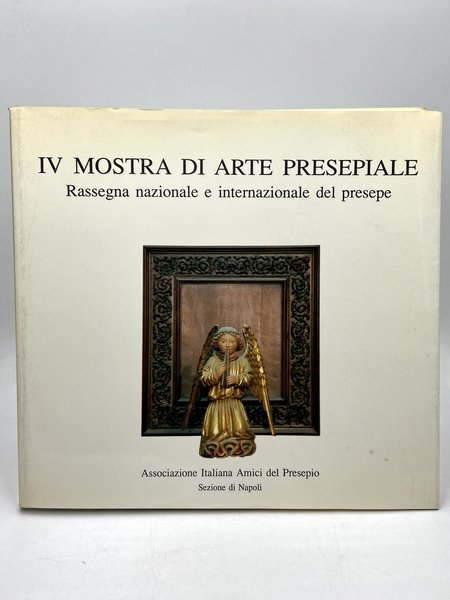 IV MOSTRA DI ARTE PRESEPIALE. Rassegna nazionale e internazionale del …