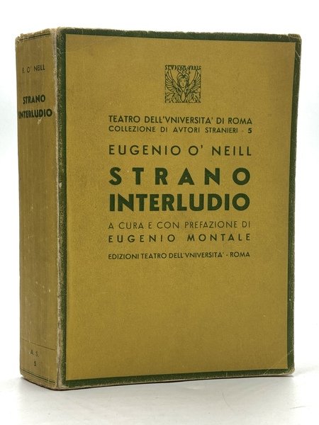Eugenio O’ Neill: Strano interludio. A cura e con prefazione di Eugenio Montale.
