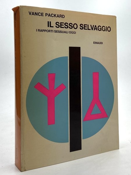 Il sesso selvaggio. I rapporti sessuali oggi.